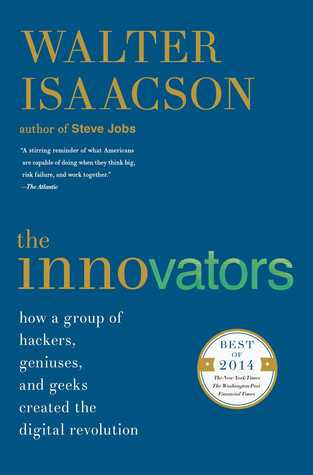 pdf download The Innovators: How a Group of Hackers, Geniuses, and Geeks Created the Digital Revolution