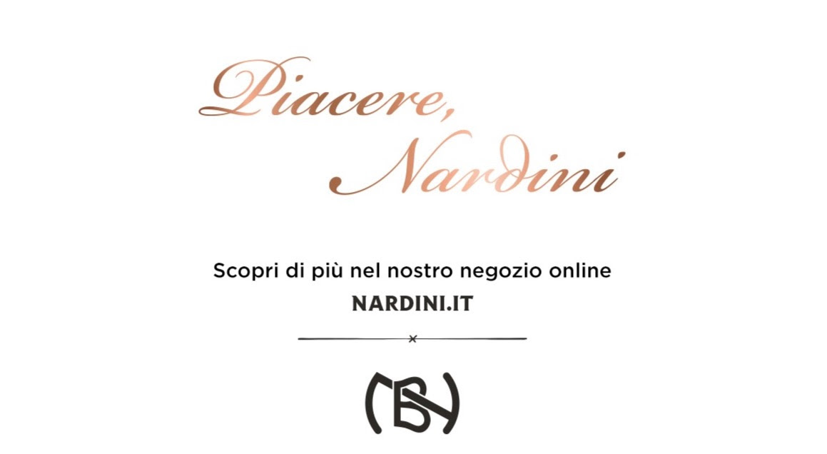 Scopri di più nel nostro negozio online www.nardini.it