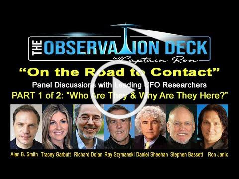 Stephen Bassett, Tracey Garbutt, and Alan B. Smith: &quot;On the Road to ET Contact&quot;: Part 1 of 2