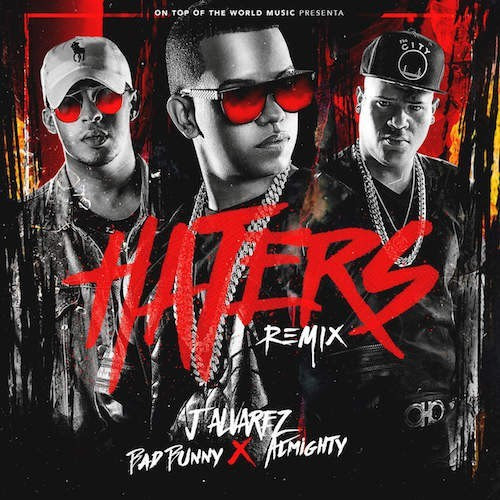 J-Alvarez-Ft.-Bad-Bunny-Almighty-Haters-Remix-CDQ