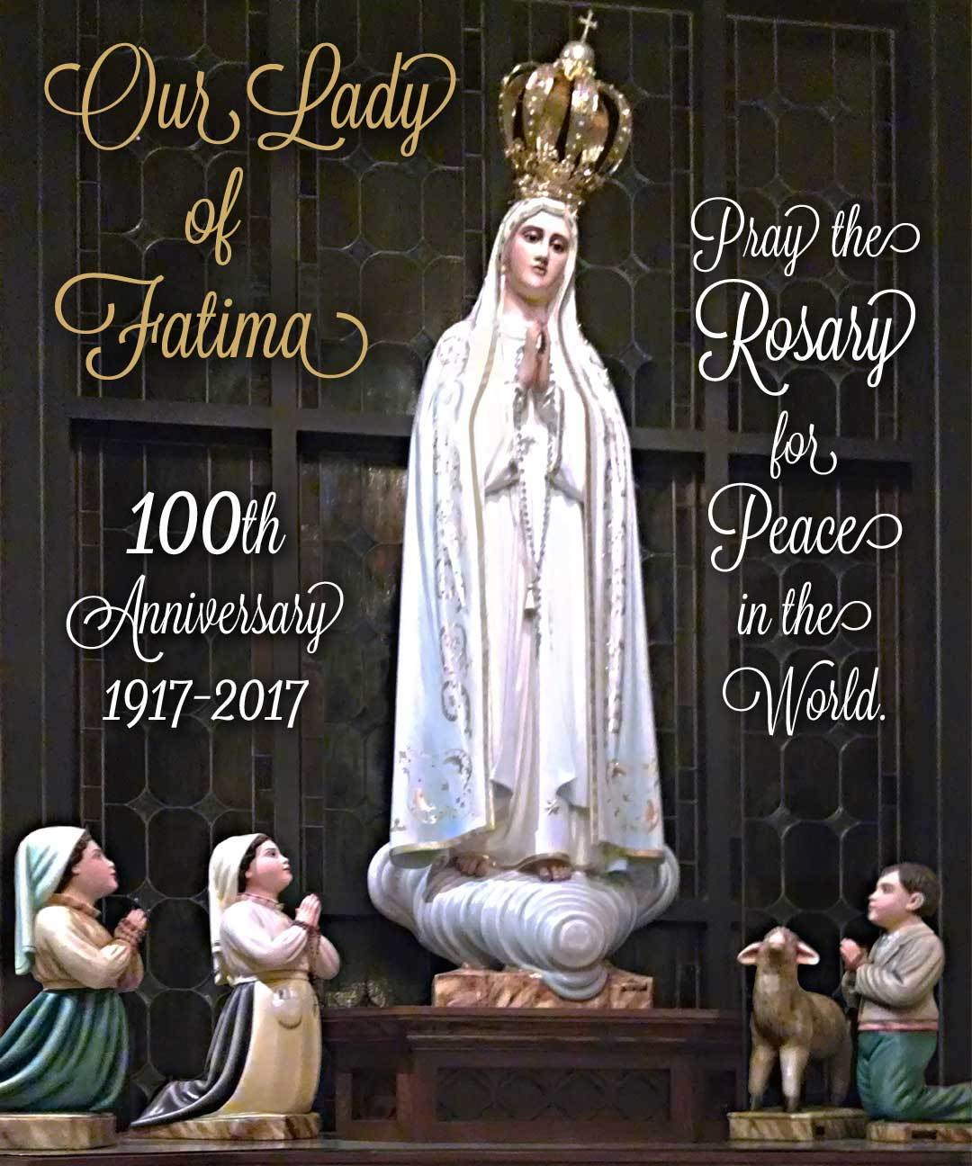 100th Anniversary of Our Lady of Fatima, 19172017 Catholic Spiritual