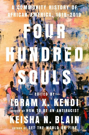 ibram x kendi four hundred souls ibram x kendi four hundred souls