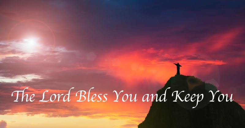 The Lord Bless You and Keep You