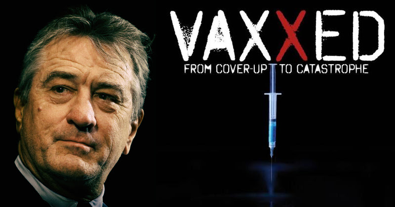 VAXXED!  De Niro's Vaccine Truth Film 'Godfathered' by the Medical Mafia and Big Pharma