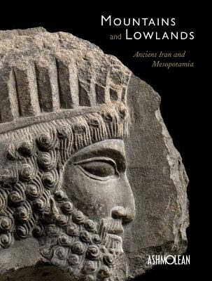 Mountains and Lowlands: Ancient Iran and Mesopotamia EPUB
