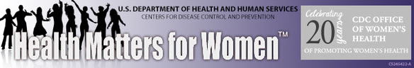 Health Matters for Women - Celebrating 20 years of promoting women's health - CDC Office of Women's Health