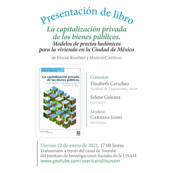 Presentación del libro: “La capitalización privada de los bienes públicos. Modelos de precios hedónicos para la vivienda en la Ciudad de México”