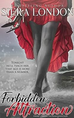 Forbidden Attraction: A Bachelor of Shell Cove/Fiery Fairytales Crossover Novella (Forbidden Series Book 2)