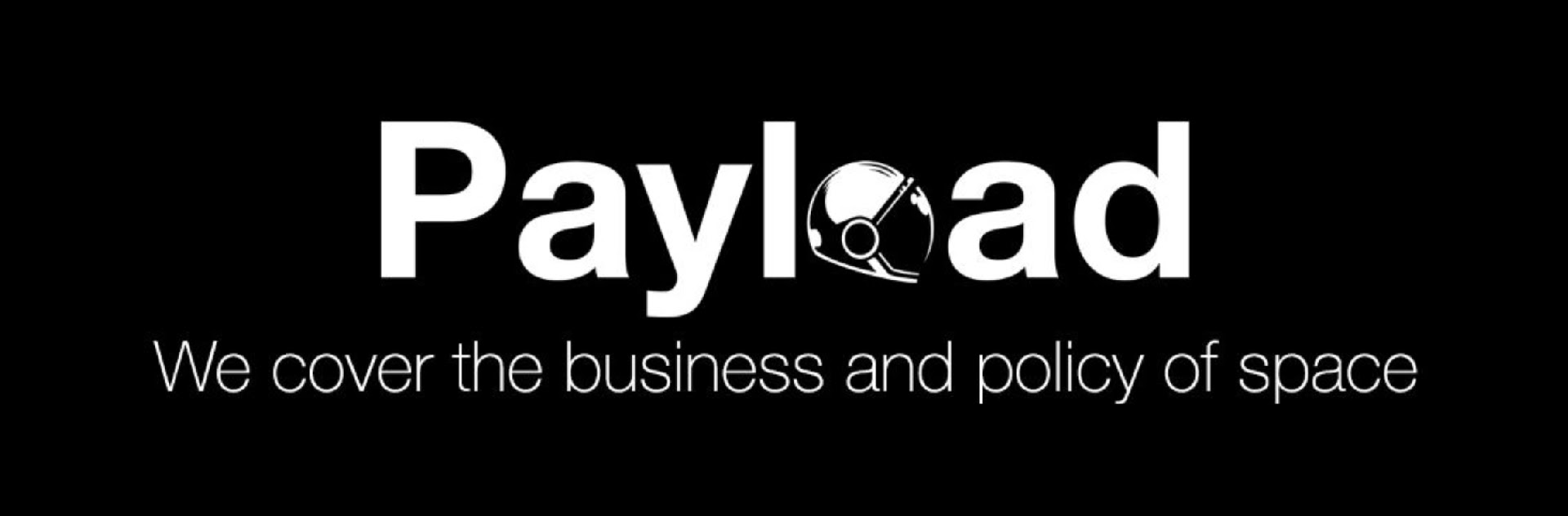 Payload: We cover the business and policy of space.