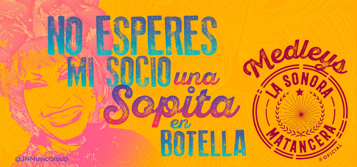 NOTA-DE-PRENSA-MEDLEY2-SONORA-MATANCERA-SOPITA-EN-BOTELLA
