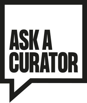 Ask a curator