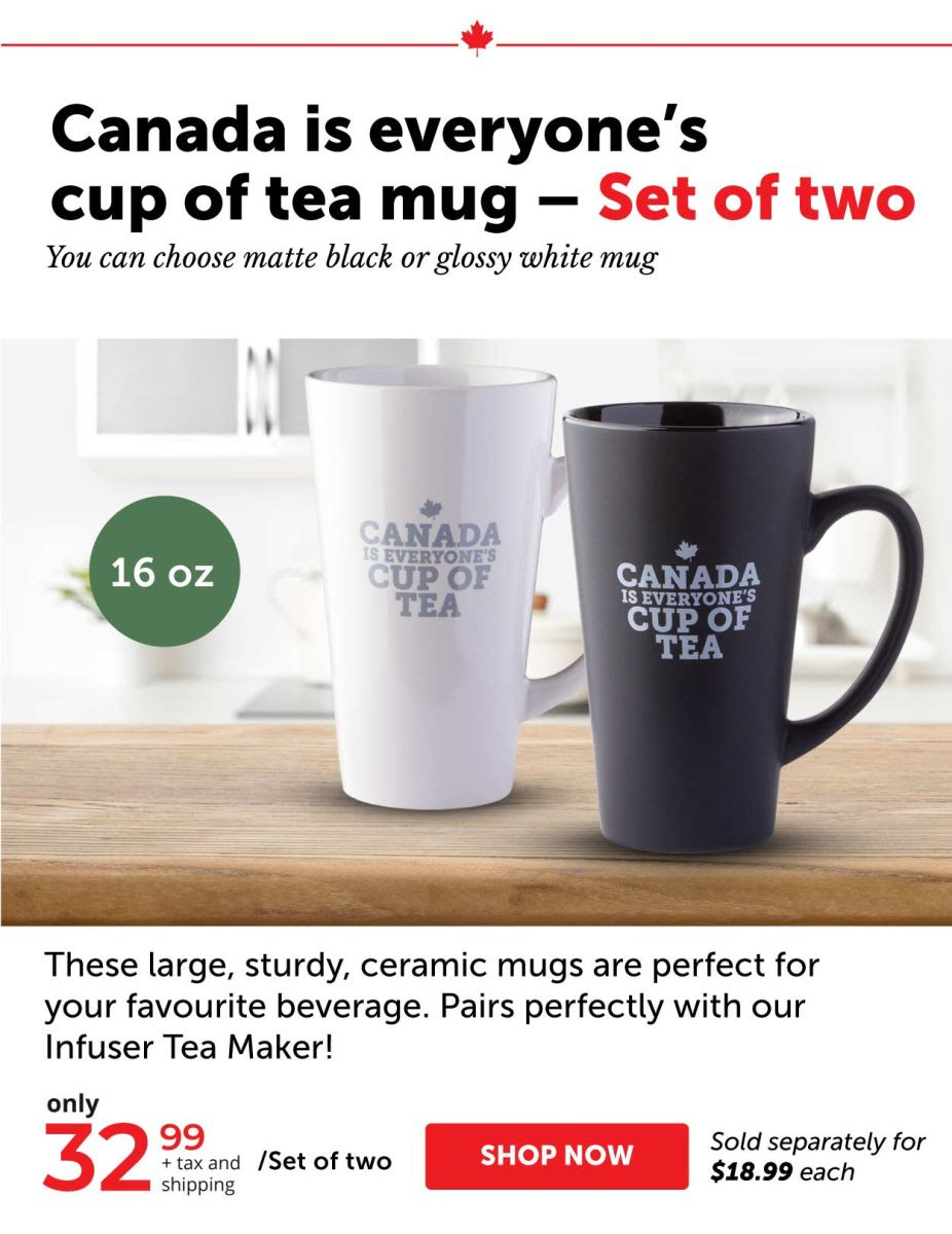 Canada is everyone's cup of tea mug