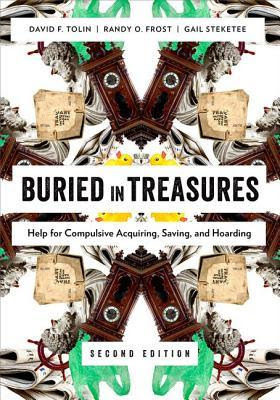 Buried in Treasures: Help for Compulsive Acquiring, Saving, and Hoarding PDF