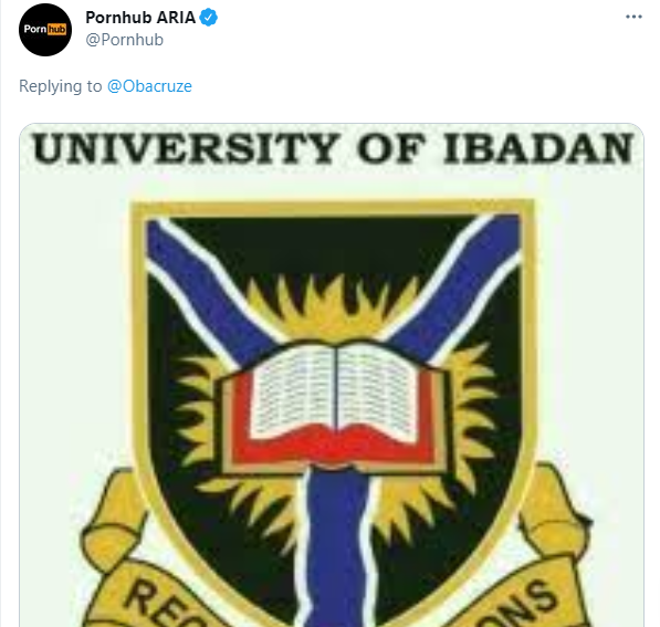 Pornhub reacted to a tweet asking where in Nigeria they will open their African headquarters and they picked University of Ibadan...lol 