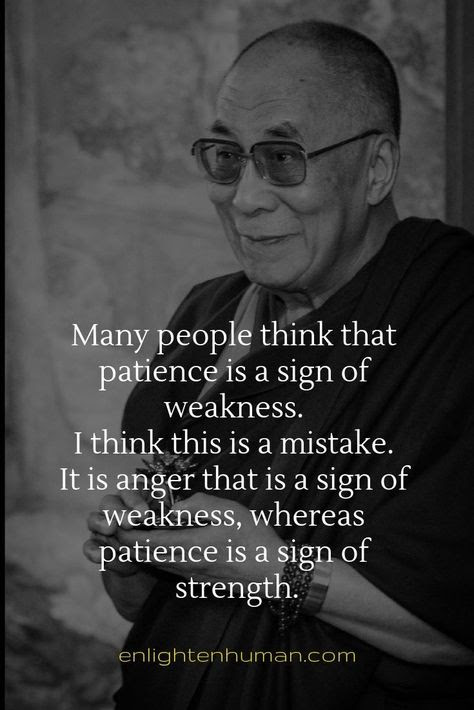 Wisdom Quotes : Many people think that patience is a sign of weakness. I think this is a mistake by Life #Inspiration