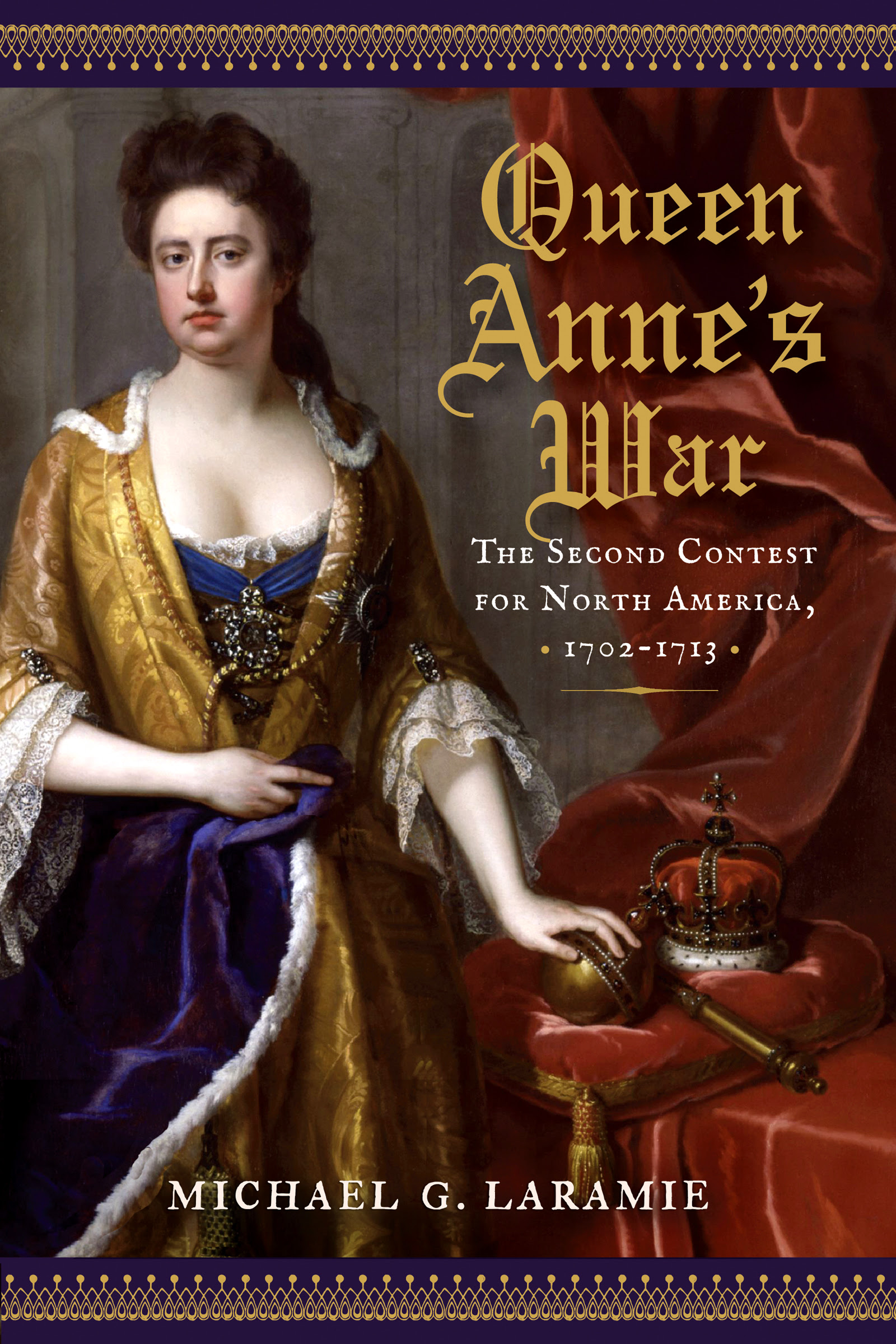 Queen Anne's War: The Second Contest for North America, 1702?1713 EPUB