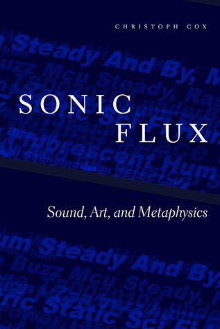 Sonic Flux: Sound, Art, and Metaphysics in Kindle/PDF/EPUB
