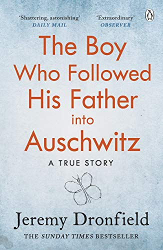 pdf download The Boy Who Followed His Father into Auschwitz: A True Story of Family and Survival