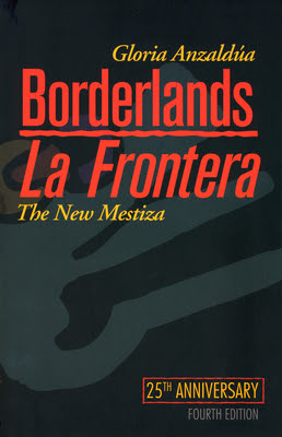 Borderlands/La Frontera: The New Mestiza, Fourth Edition