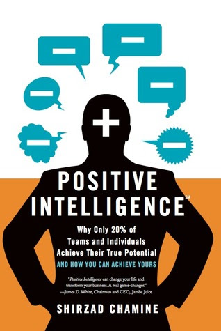 Positive Intelligence: Why Only 20% of Teams and Individuals Achieve Their True Potential and How You Can Achieve Yours EPUB