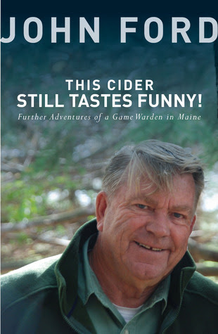 This Cider Still Tastes Funny!: Further Adventures of a Game Warden in Maine EPUB