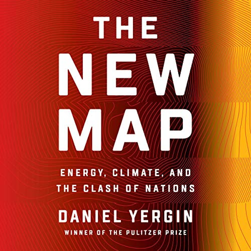 pdf download The New Map: Energy, Climate, and the Clash of Nations