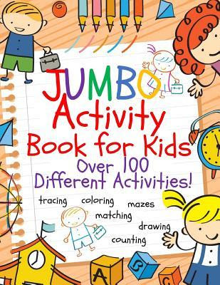 Jumbo Activity Book for Kids: Jumbo Coloring Book and Activity Book in One: Giant Coloring Book and Activity Book for Pre-K to First Grade EPUB