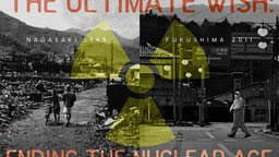 The Ultimate Wish: Ending the Nuclear Age