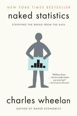 Naked Statistics: Stripping the Dread from the Data in Kindle/PDF/EPUB
