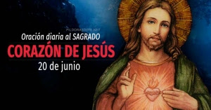 oracion diaria al sagrado corazon de jesus dia de junio