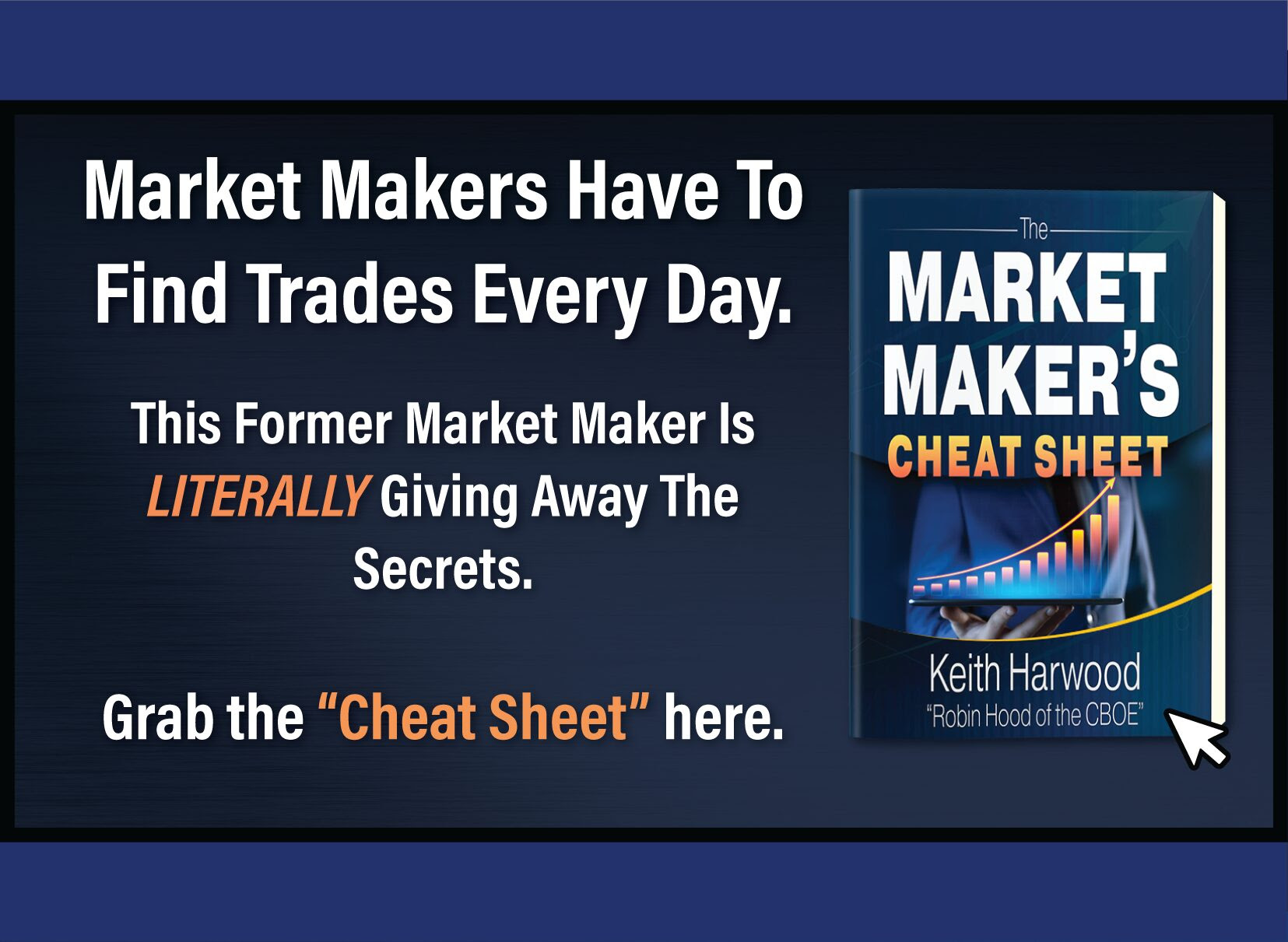 Get Keith's Market Maker Cheat Sheet here for free!