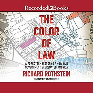 EBOOK The Color of Law: A Forgotten History of How Our Government Segregated America