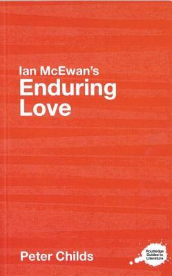 Ian McEwan's Enduring Love (Routledge Guides to Literature) EPUB