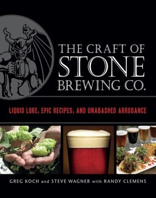 The Craft of Stone Brewing Co.: Liquid Lore, Epic Recipes, and Unabashed Arrogance EPUB