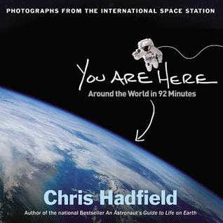 You Are Here: Around the World in 92 Minutes: Photographs from the International Space Station PDF
