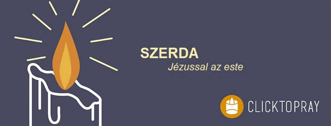 Imádkozzunk a pápával JÉZUSSAL az este SZERDA