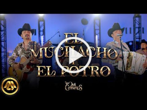 Los Dos Carnales - El Muchacho y El Potro (Video Musical)