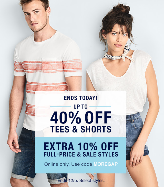 ENDS TODAY! | UP TO 40% OFF TEES & SHORTS | EXTRA 10% OFF FULL-PRICE & SALE STYLES