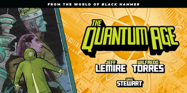 QUANTUM AGE: FROM THE WORLD OF BLACK HAMMER #1