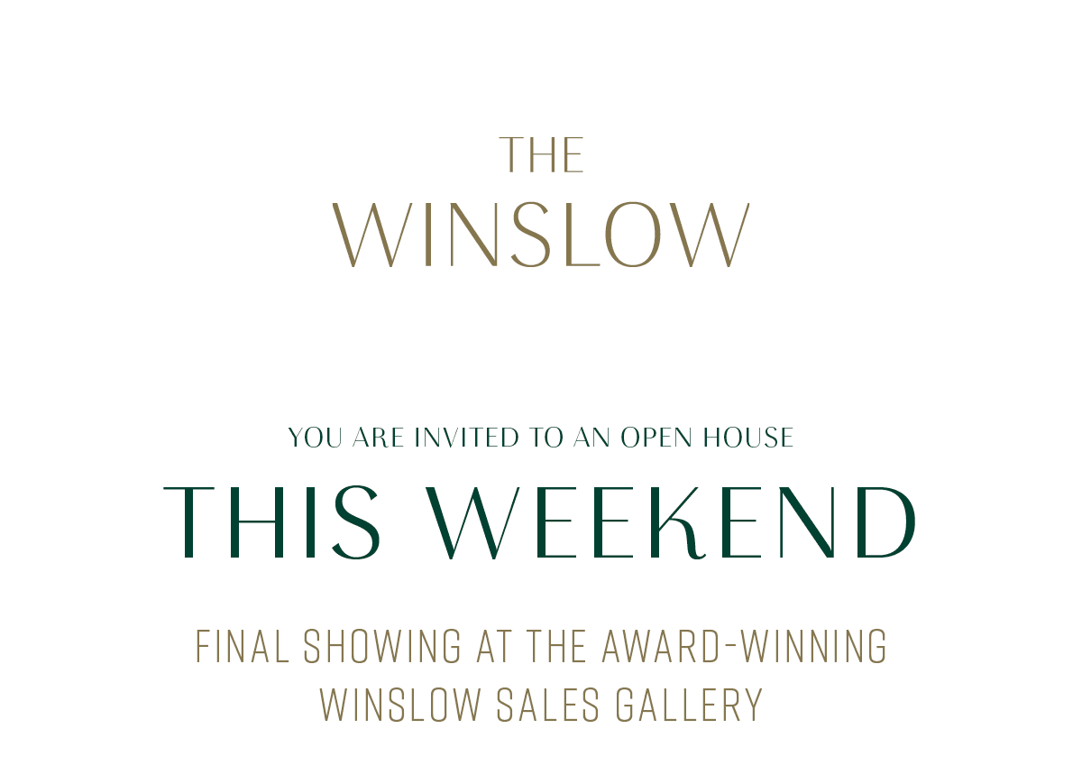 The Winslow - You are invited to an open house this weekend