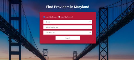 Image of two bridges against a sunset, with the words "find providers in Maryland" above a search box with the options "search by service", "search by keyword", "county", "select funding type", "select service" and "search"