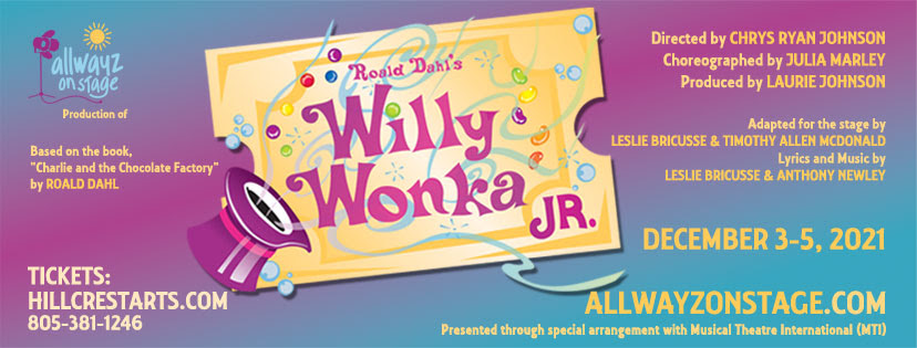 Allwayz on Stage WIlly Wonka 2021