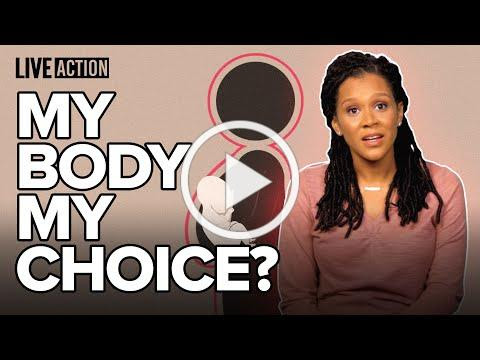 Responding to "My Body, My Choice"