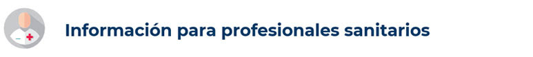 Información para profesionales sanitarios