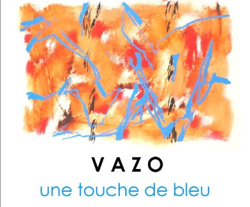 - Une touche de bleu - exposition personnelle de VAZO