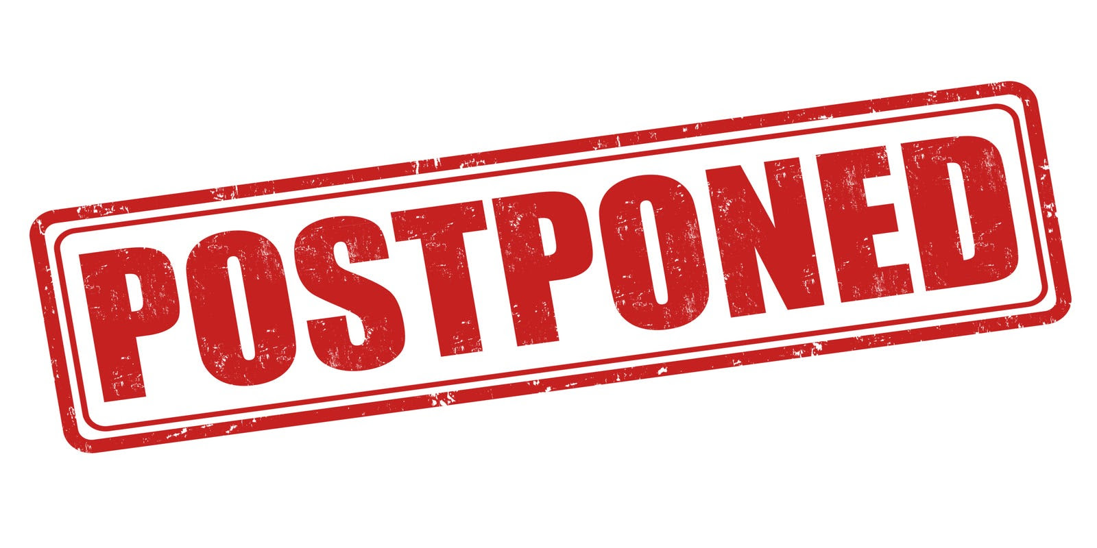 Image result for postponed