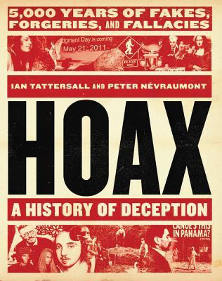 Hoax: A History of Deception: 5,000 Years of Fakes, Forgeries, and Fallacies in Kindle/PDF/EPUB
