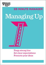 20-Minute Manager: Managing Up
