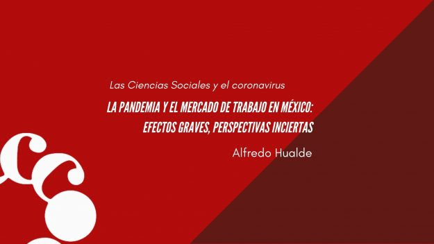 La pandemia y el mercado de trabajo en México