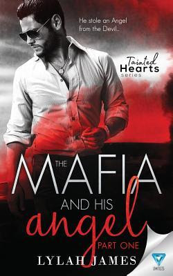 The Mafia And His Angel: Part 1 (Tainted Hearts, #1) in Kindle/PDF/EPUB